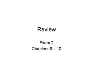 Review Exam 2 Chapters 6 10 Chapter 6