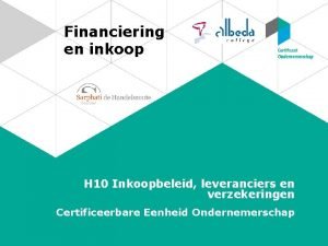 Financiering en inkoop H 10 Inkoopbeleid leveranciers en