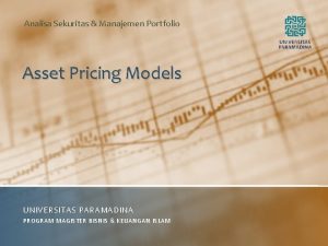 Analisa Sekuritas Manajemen Portfolio Asset Pricing Models UNIVERSITAS