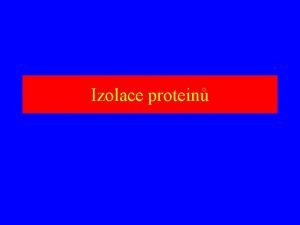 Izolace protein Literatura Scopes Protein Purification Harris Protein