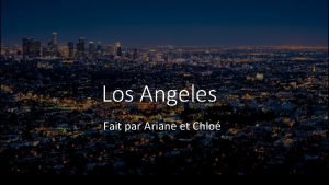 Los Angeles Fait par Ariane et Chlo Identit