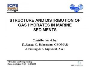 STRUCTURE AND DISTRIBUTION OF GAS HYDRATES IN MARINE