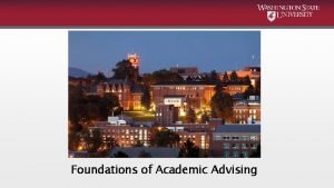 Foundations of Academic Advising Agenda Introductions What is