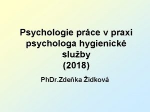 Psychologie prce v praxi psychologa hygienick sluby 2018