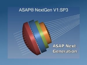 ASAP Next Generation BRO ASAP Advanced System Analysis