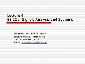 Lecture 9 EE 221 Signals Analysis and Systems