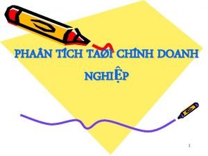 PHA N TCH TAI CHNH DOANH NGHIP 1
