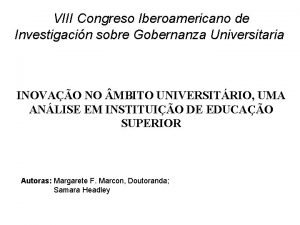 VIII Congreso Iberoamericano de Investigacin sobre Gobernanza Universitaria