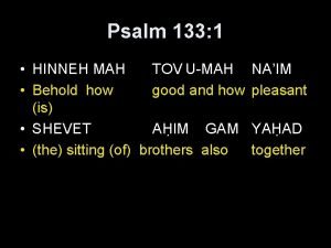 Hinneh mah tov Hinneh mah tov