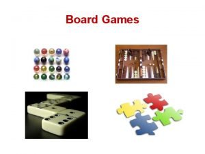 Board Games Know Want to know Learnt j