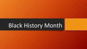 Black History Month What is Black History Month