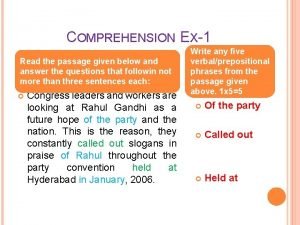 COMPREHENSION EX1 Read the passage given below and