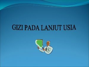 LANSIA LANJUT USIA Mulai kapan disebut lansia di