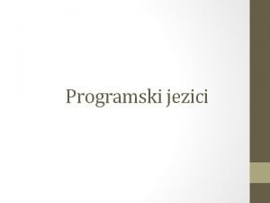 Programiranje i programski jazici Programiranje i programski jazici