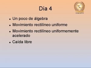 Da 4 Un poco de lgebra Movimiento rectilneo