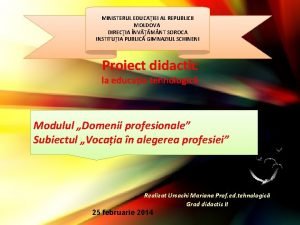 MINISTERUL EDUCAIEI AL REPUBLICII MOLDOVA DIRECIA NVM NT