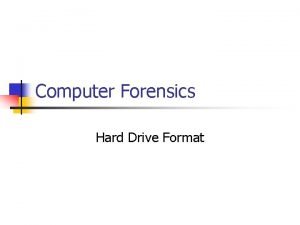 Computer Forensics Hard Drive Format Hard Drive Partitioning