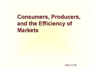 Consumers Producers and the Efficiency of Markets 2021228