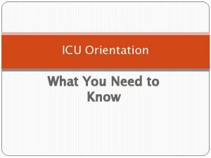 Icu orientation