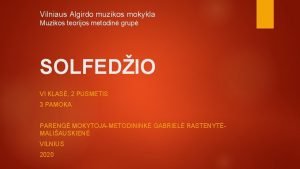 Vilniaus Algirdo muzikos mokykla Muzikos teorijos metodin grup