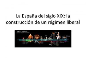 La Espaa del siglo XIX la construccin de