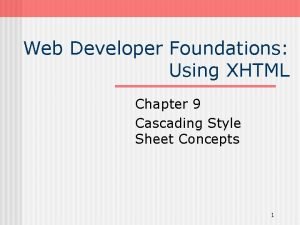 Web Developer Foundations Using XHTML Chapter 9 Cascading