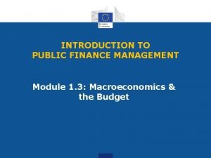 INTRODUCTION TO PUBLIC FINANCE MANAGEMENT Module 1 3
