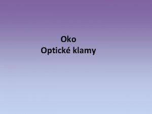 Oko Optick klamy OKO prov zrakov orgn 2