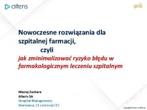 Nowoczesne rozwizania dla szpitalnej farmacji czyli jak zminimalizowa