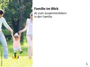 Familie im Blick Kzenon fotolia com AL zum