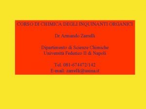 CORSO DI CHIMICA DEGLI INQUINANTI ORGANICI Dr Armando