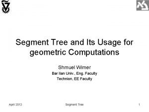 Segment Tree and Its Usage for geometric Computations