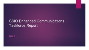 SSIO Enhanced Communications Taskforce Report 012017 2 Announcement