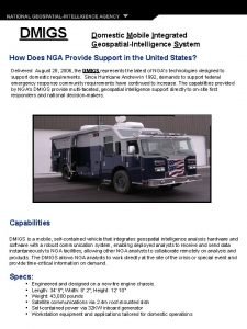 DMIGS Domestic Mobile Integrated GeospatialIntelligence System How Does