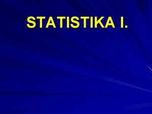 STATISTIKA I NHODN JEV nhodn pokus neznme pedem