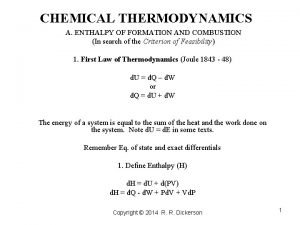 CHEMICAL THERMODYNAMICS A ENTHALPY OF FORMATION AND COMBUSTION