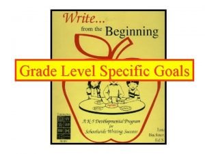 Grade Level Specific Goals 3 rd grade teachers
