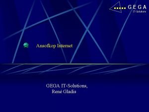 GEGA ITSolutions Ansofkop Internet GEGA ITSolutions Ren Gladis