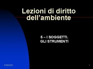 Lezioni di diritto dellambiente 5 I SOGGETTI GLI