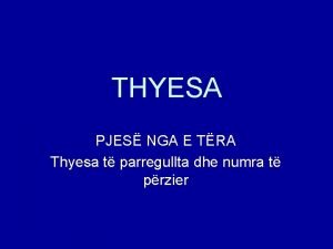 THYESA PJES NGA E TRA Thyesa t parregullta