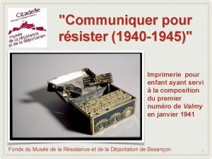 Communiquer pour rsister 1940 1945 Imprimerie pour enfant