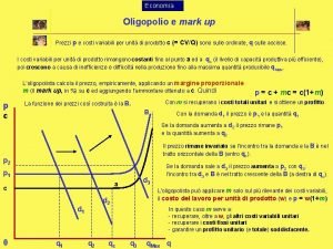 Economia Oligopolio e mark up Prezzi p e