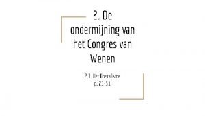 2 De ondermijning van het Congres van Wenen