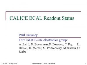 CALICE ECAL Readout Status Paul Dauncey For CALICEUK
