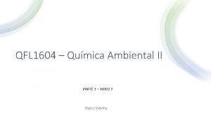 QFL 1604 Qumica Ambiental II PARTE 1 VIDEO