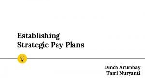Establishing strategic pay plans