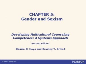 CHAPTER 5 Gender and Sexism Developing Multicultural Counseling