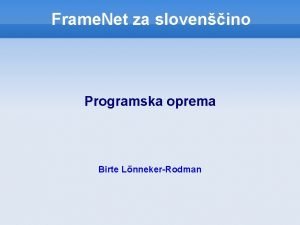 Frame Net za slovenino Programska oprema Birte LnnekerRodman