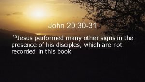 Jesus performed many other signs
