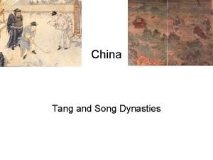 China Tang and Song Dynasties Dynasties A sequence
